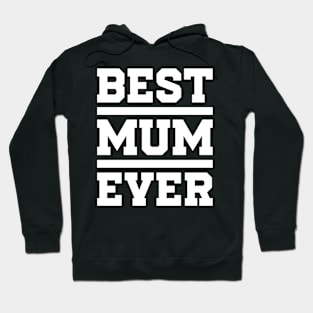 Best Mum Ever Hoodie